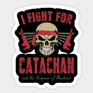 FIGHT FOR CATACHAN Sticker